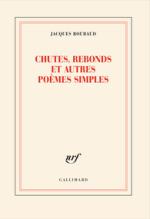 Jacques Roubaud  chutes  rebonds et autres poèmes simples