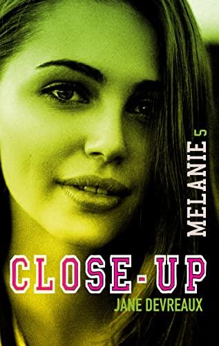 Mon avis sur Mélanie, le 5ème tome de la saga Close Up de Jane Devreaux