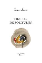 James Sacré  figures de solitude