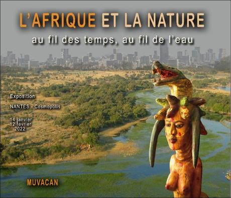 L'AFRIQUE ET LA NATURE. EXPOSITION