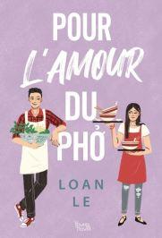Loan Le / Pour l’amour du Pho