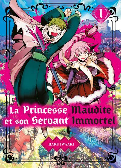 La Princesse Maudite et son Servant Immortel, tome 1