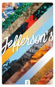 Jefferson’s world tome 2, Illana Cantin
