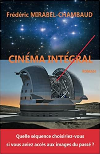 Cinéma Intégral de Frédéric Mirabel-Chambaud Cinéma Intégral de Frédéric Mirabel-Chambaud