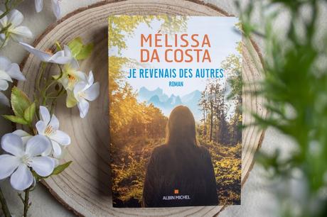 Je revenais des autres – Mélissa Da Costa