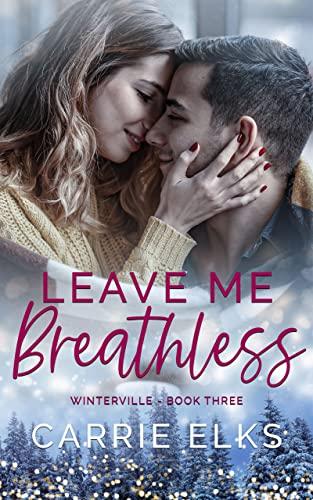 Mon avis sur Leave me breathless de Carrie Elks