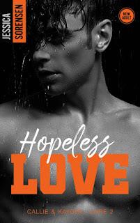 Callie et Kayden #2 Hopeless love de Jessica Sorensen