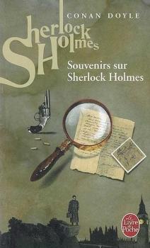 Sherlock Holmes, tome 4 : Souvenirs sur Sherlock Holmes, Sir Arthur Conan Doyle