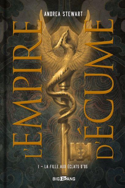 L’Empire d’écume, Tome 1: La fille aux éclats d’os d’Andrea Stewart