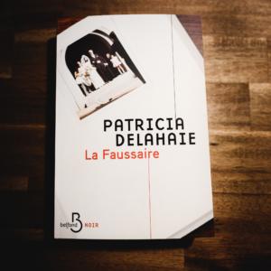 La Faussaire de Patricia Delahaie (éditions Belfond)