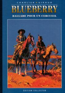 Blueberry, Ballade pour un cercueil  (Charlier, Giraud) – Editions Altaya – 12,99€