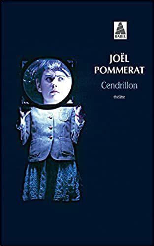 Cendrillon de Joël POMMERAT Cendrillon de Joël POMMERAT
