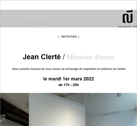 Galerie Lee-  » Mémoire d’encre  » Jean Clerté – à partir du 1er Mars 2022.