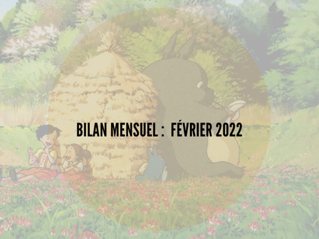 BILAN MENSUEL - Février 2022
