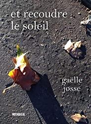 et recoudre le soleil et recoudre le soleil