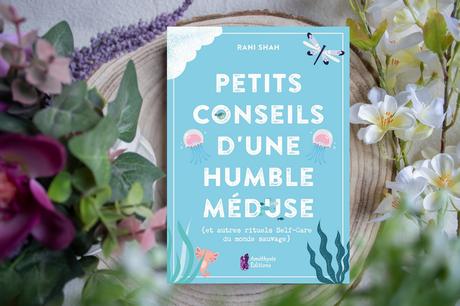 Petits conseils d’une humble méduse – Rani Shah