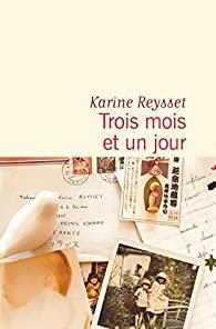 Trois mois et un jour, Karine Reysset