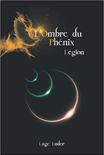 L'ombre du Phénix, tome 4 : Legion (Lage Ender)
