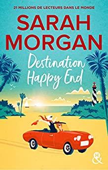 A vos agendas: Découvrez Destination Happy End de Sarah Morgan
