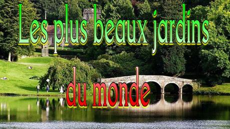 Fleurs et Plantes - Les plus beaux jardins du monde 3