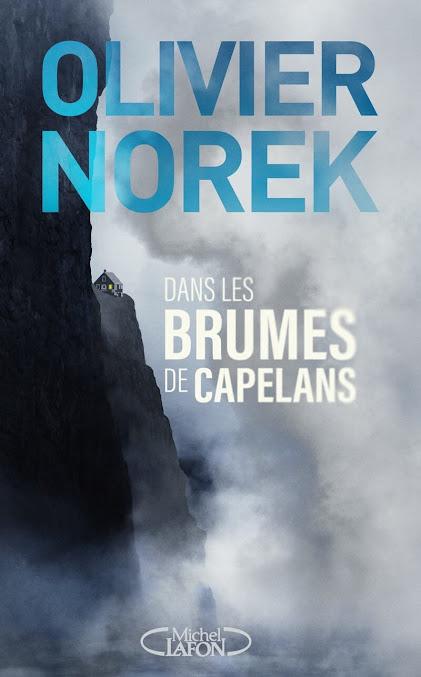 News : Dans les brumes de Capelans - Olivier Norek (Michel Lafon)