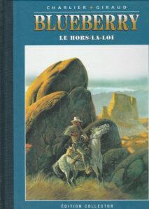 Blueberry, Le Hors-La-Loi (Charlier, Giraud) – Editions Altaya – 12,99€