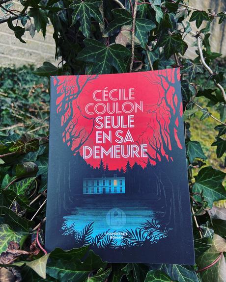 J’ai lu: Seule en sa demeure de Cécile Coulon