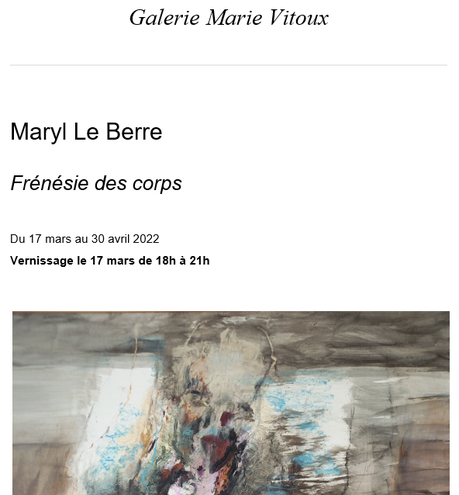 Galerie Marie Vitoux exposition « Frénésie des corps » Maryl Le Berre  – 17 Mars au 30 Avril 2022.