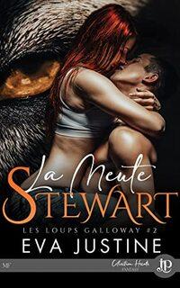 Les loups Galloway, tome 2 : la meute Stewart (Eva Justine)