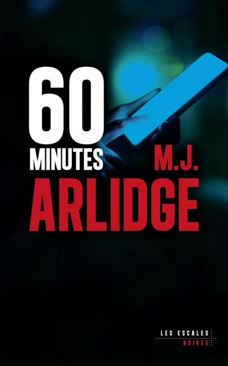 60 minutes de M.J Arlidge