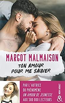Mon avis sur Ton amour pour me sauver de Margot Malmaison