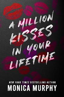A Million Kisses in Your Lifetime de Monica Murphy