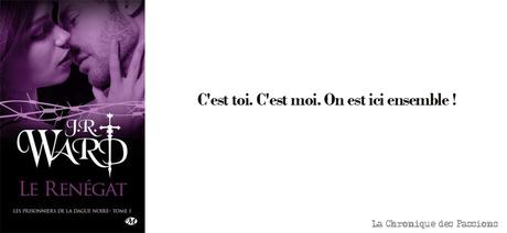 Les Prisonniers de la dague noire, Tome 1 : Le Renégat  de    J.R. Ward