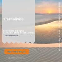 Blue note Webinar le 24 mars 2022 : Présentation de Freshservice