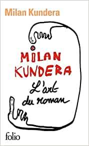 Des Extraits de « l’Art du roman » de Milan Kundera