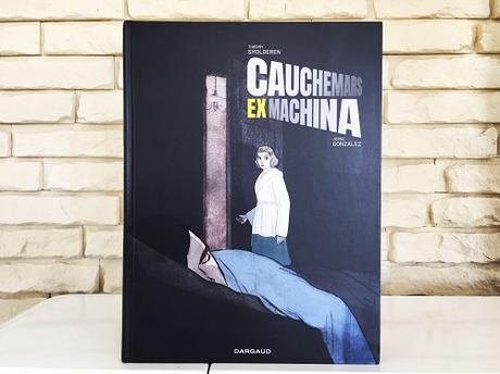 Cauchemars Ex Machina – Thierry Smolderen et Jorge Gonzalez