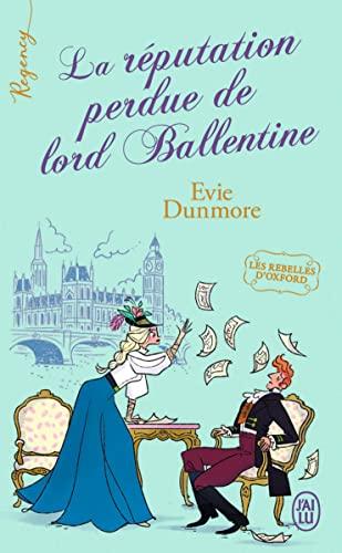 Mon avis sur La réputation perdue de Lord Ballantine d'Evie Dunmore