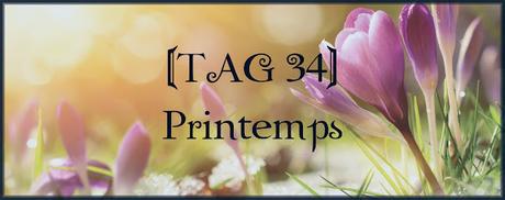 [TAG #34] Printemps
