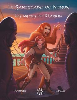 Le sanctuaire de Niénor, tome 2 : Les arènes de Kharidja (L. Major)