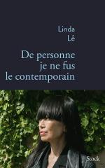 Linda Lé  de personne je ne fus le contemporain