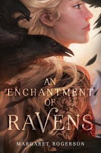 Enchantment of ravens, Margaret Rogerson