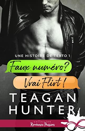 A vos agendas: Découvrez Faux numéro? Vrai Flirt de Teagan Hunter A vos agendas: Découvrez Faux numéro? Vrai Flirt de Teagan Hunter