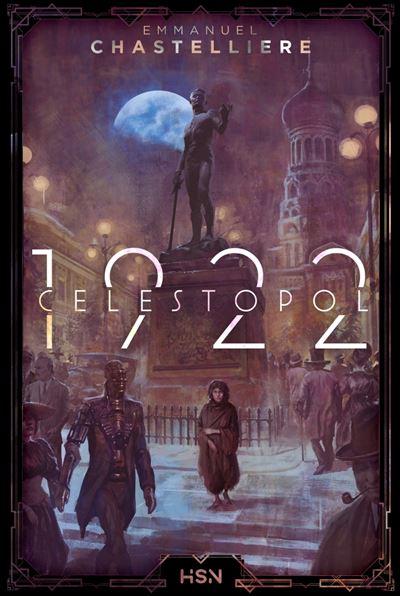 Célestopol 1922 d’Emmanuel Chastellière