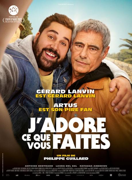 🎬J'ADORE CE QUE VOUS FAITES de Philippe Guillard avec Gérard Lanvin et Artus, au Cinéma le 18 Mai 2022