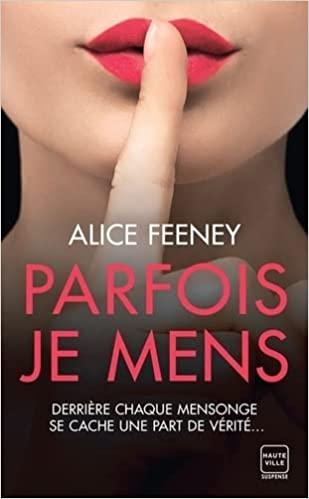 Mon avis sur Parfois, je mens d'Alice Feeney