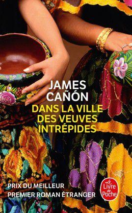 Dans la ville des veuves intrépides de James CANON Dans la ville des veuves intrépides de James CANON