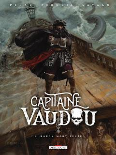 CAPITAINE VAUDOU TOME 1 : BARON MORT LENTE CAPITAINE VAUDOU TOME 1 : BARON MORT LENTE