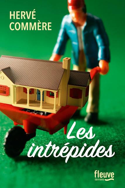 Chronique : Les Intrépides - Hervé Commère (Fleuve Éditions)