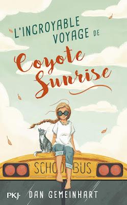 L'incroyable voyage de Coyote Sunrise - Dan Gemeinhart
