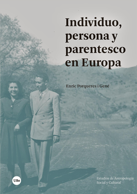 Individuo, persona y parentesco en Europa. de Enric Porqueres i Géné
